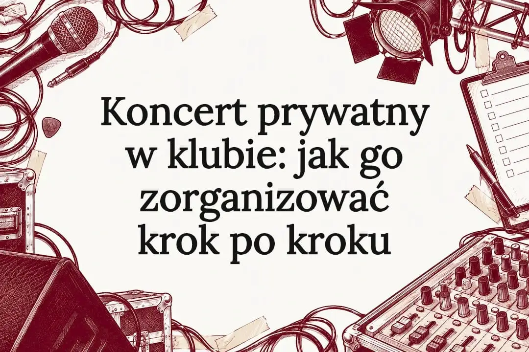 Koncert prywatny w klubie: jak go zorganizować krok po kroku